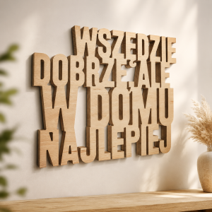 Wszędzie dobrze, ale w domu najlepiej